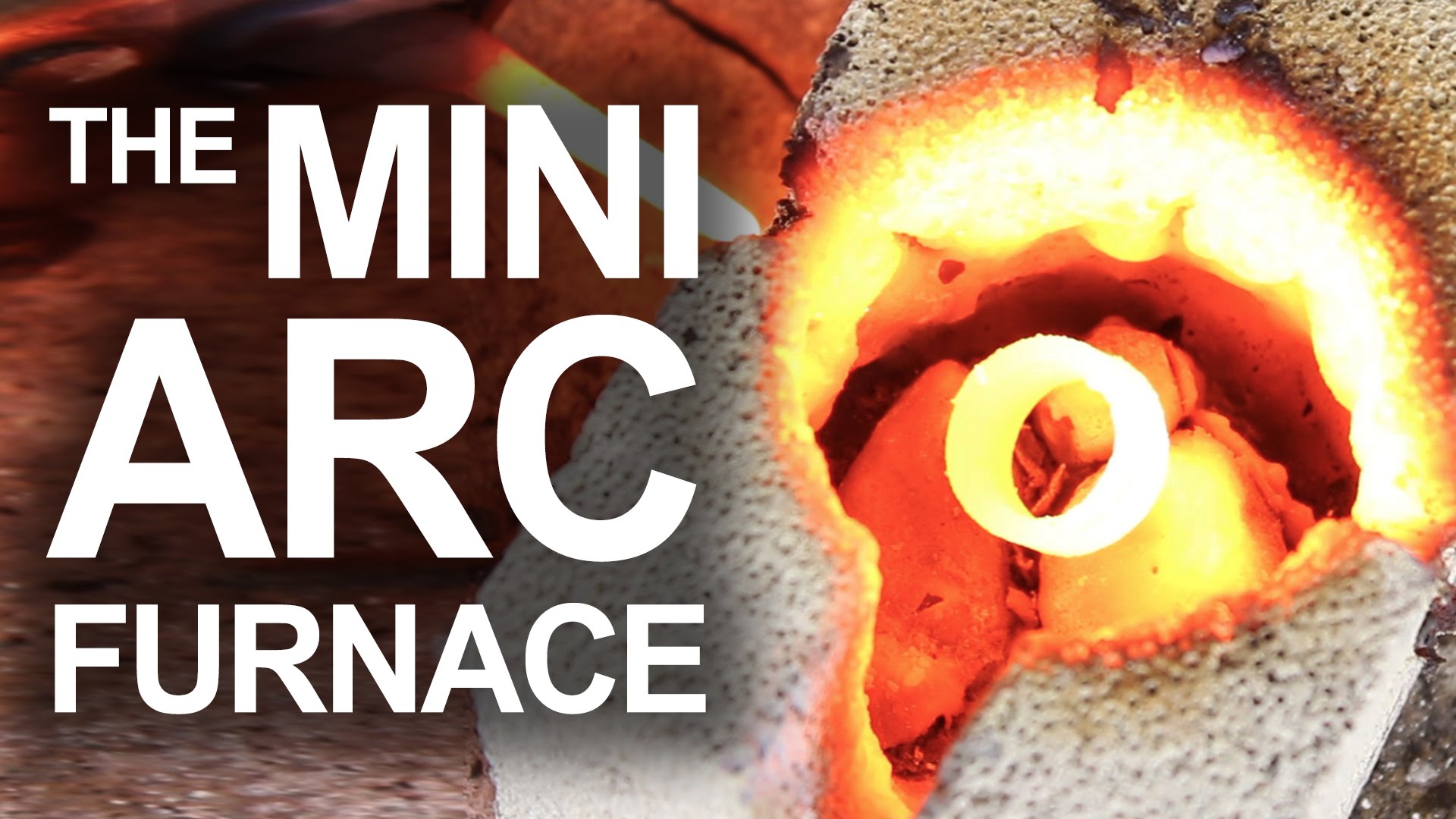 The Power of The Mini Arc Furnace