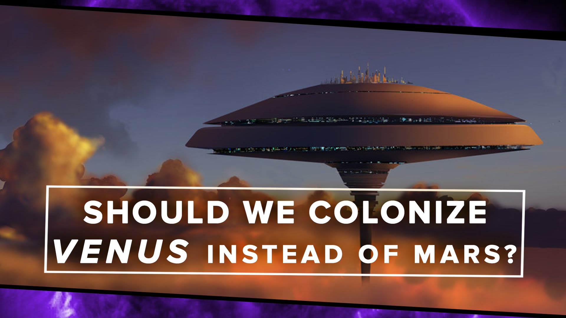 Should We Colonize Venus Instead of Mars?