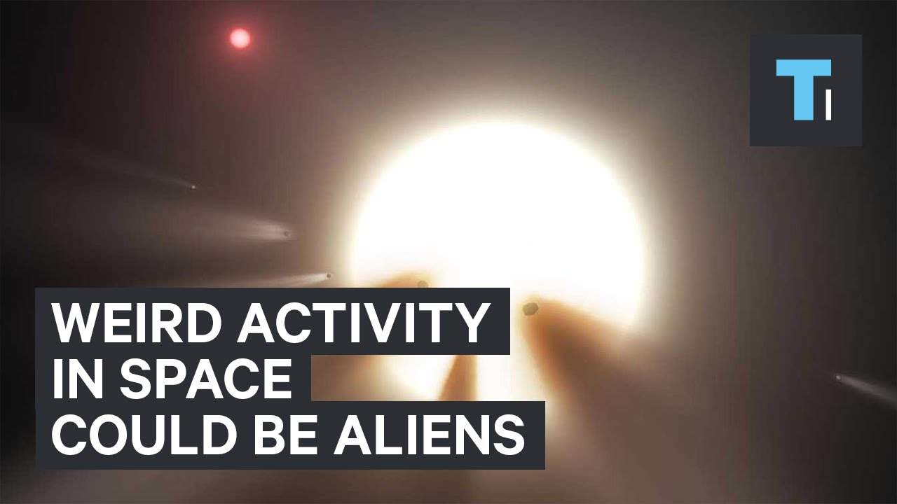 Weird activity in space could be aliens
