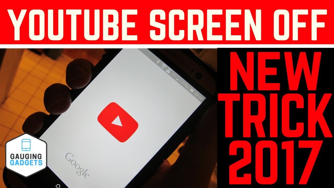 How to listen to YouTube with the Screen Off