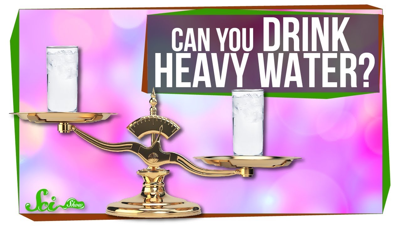 What Happens If You Drink a Glass of Heavy Water?