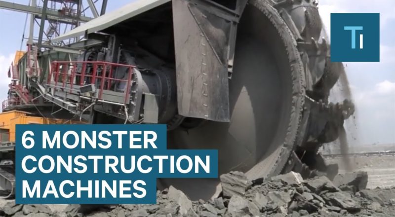 6 Monster Machines That Are Changing Construction