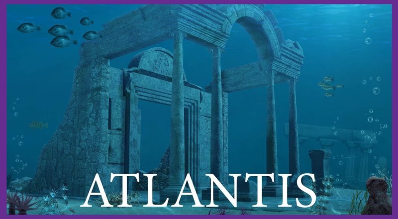 The Story of Atlantis and How It Changed The World